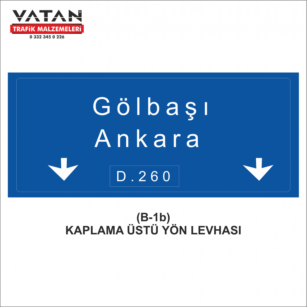 B-1d REFÜJ ORTASI YÖN LEVHASI (Otoyol Girişlerinde)